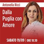Dalla Puglia con Amore | Antonella Ricci | Sabato 19/09 - Ore 18:30